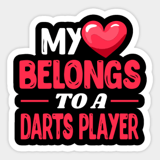 My heart belongs to a Darts Player - Darts Player Wife Gift Sticker